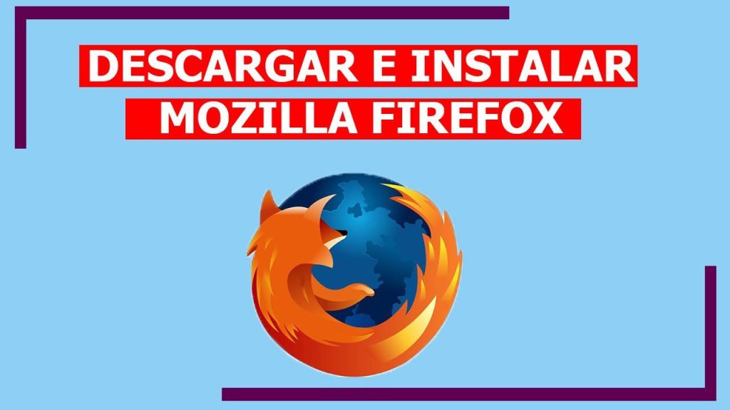 Cómo instalar Mozilla Firefox en mi PC