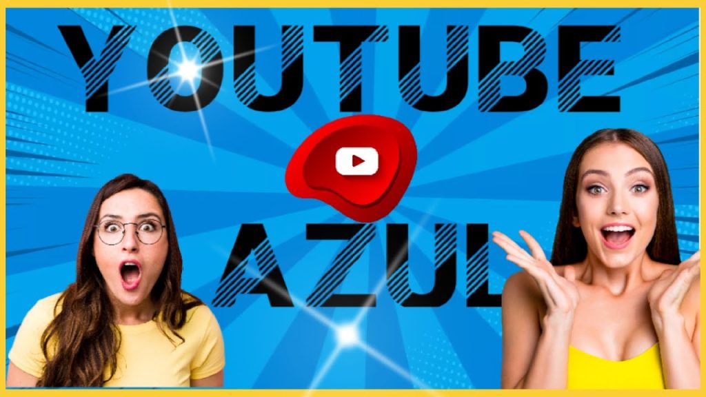 Cómo entrar a YouTube azul para adultos