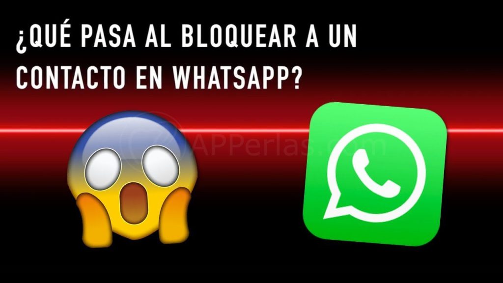 Cuánto tiempo dura el bloqueo de un contacto en WhatsApp
