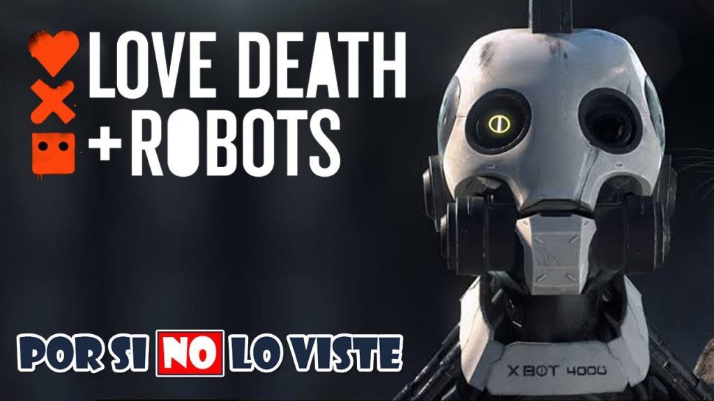 Qué es amor muerte y robots