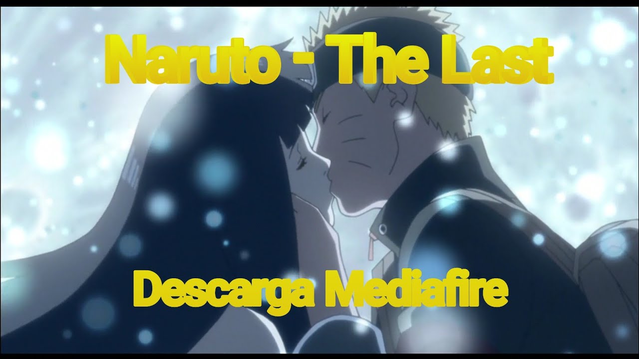 Descargar la pelicula Last Naruto Movie en Mediafire Descargar la película Last Naruto Movie en Mediafire