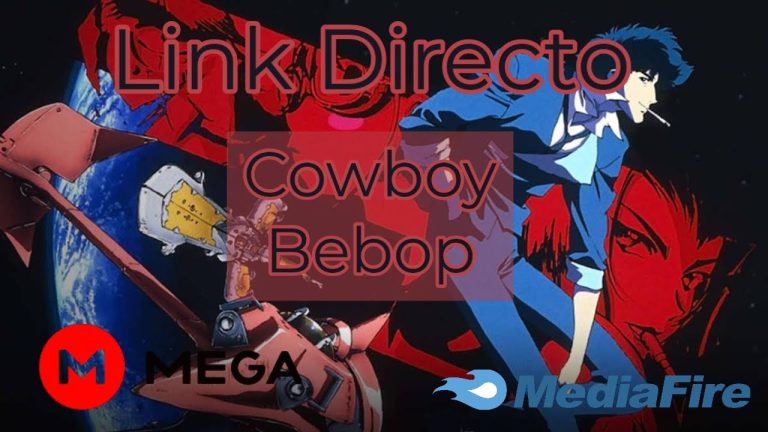 Descargar la serie Cowboy Bebop en Mediafire
